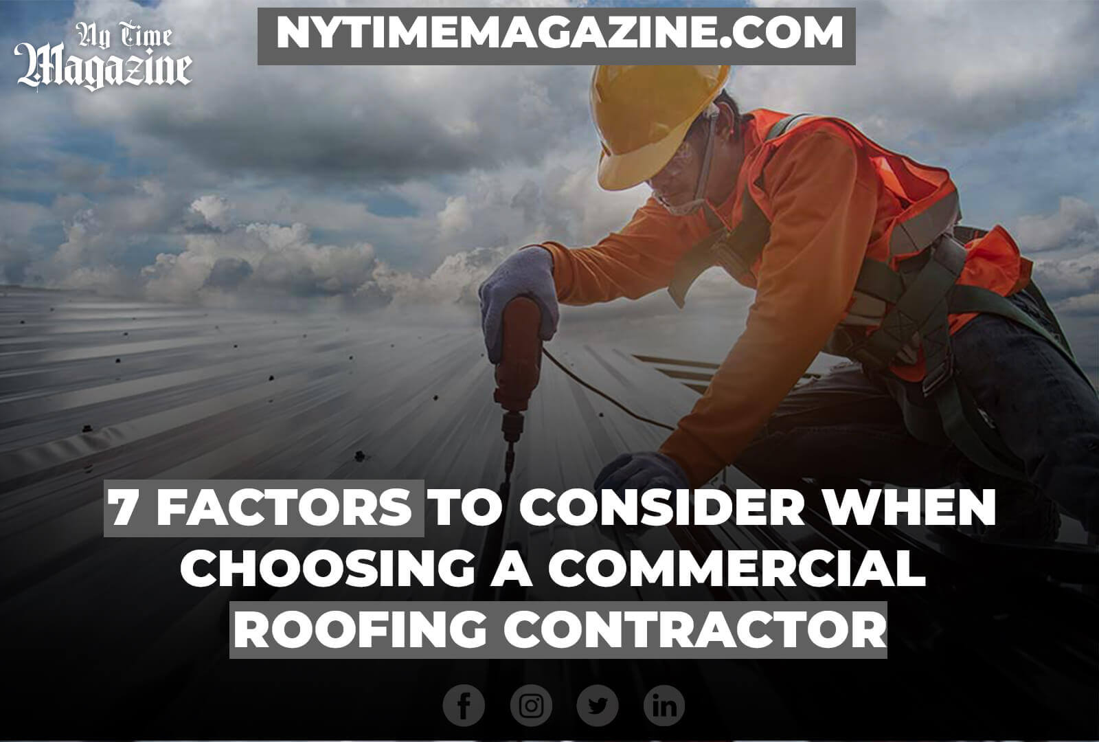 7 Factors to Consider When Choosing a Commercial Roofing Contractor