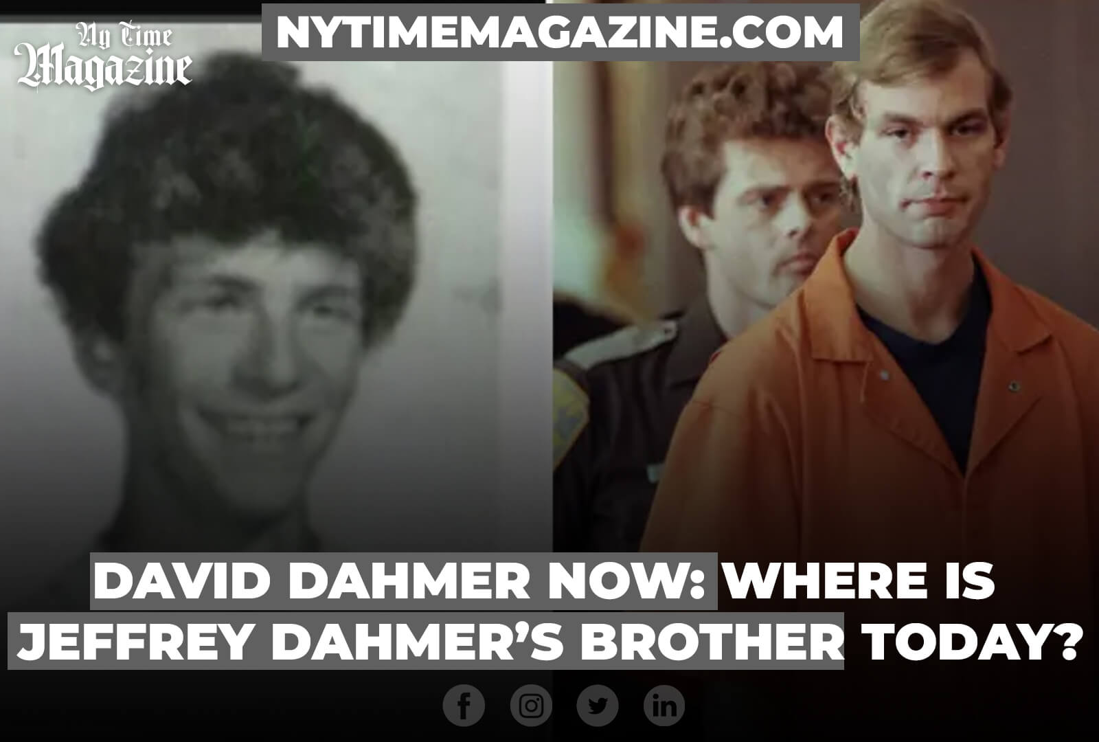 David Dahmer Now: Where Is Jeffrey Dahmer’s Brother Today? - Ny Time ...