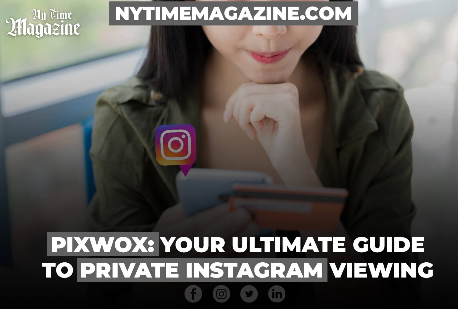 Pixwox.com: YOUR ULTIMATE GUIDE TO PRIVATE INSTAGRAM VIEWING