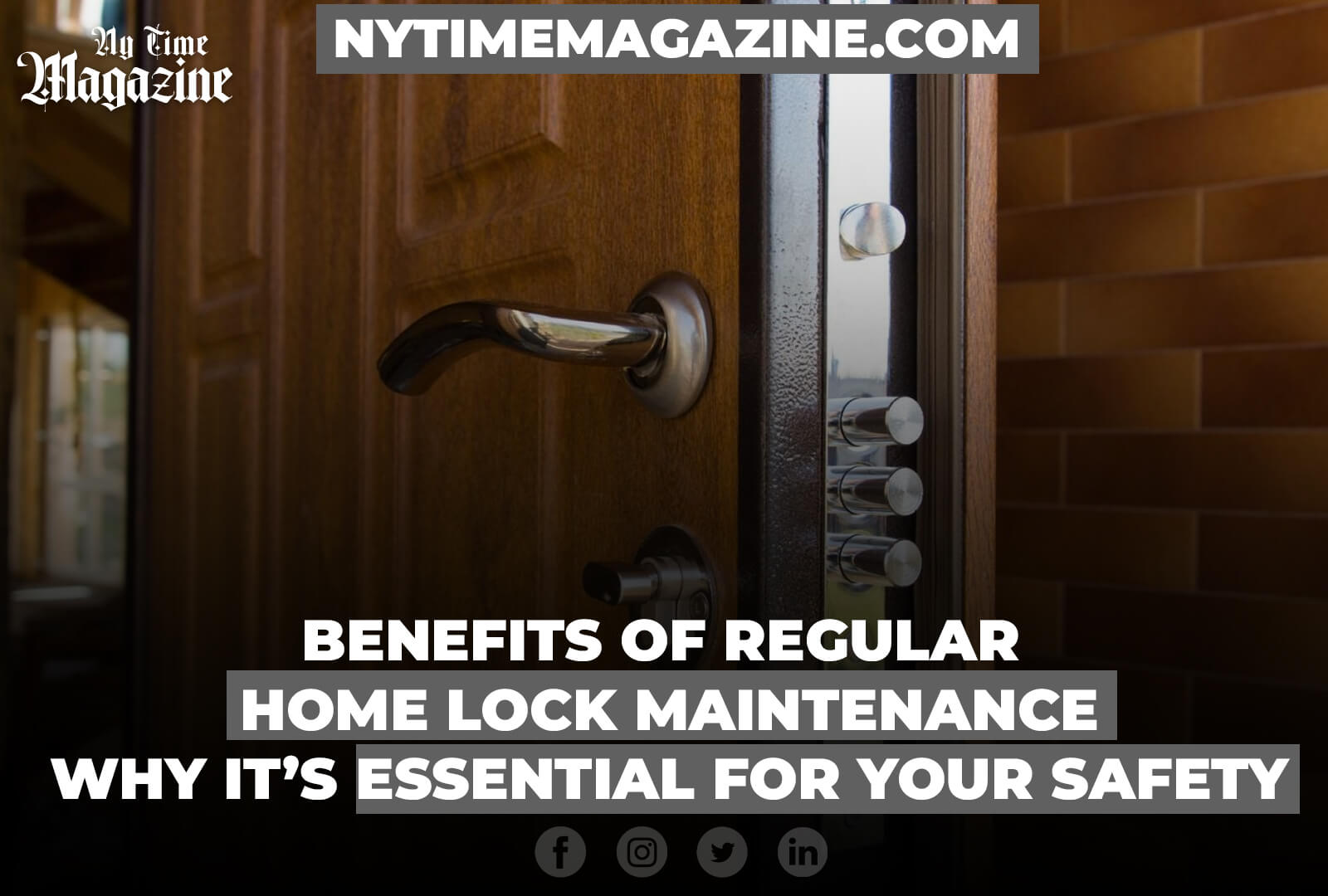 Benefits Of Regular Home Lock Maintenance: Why It’s Essential For Your Safety
