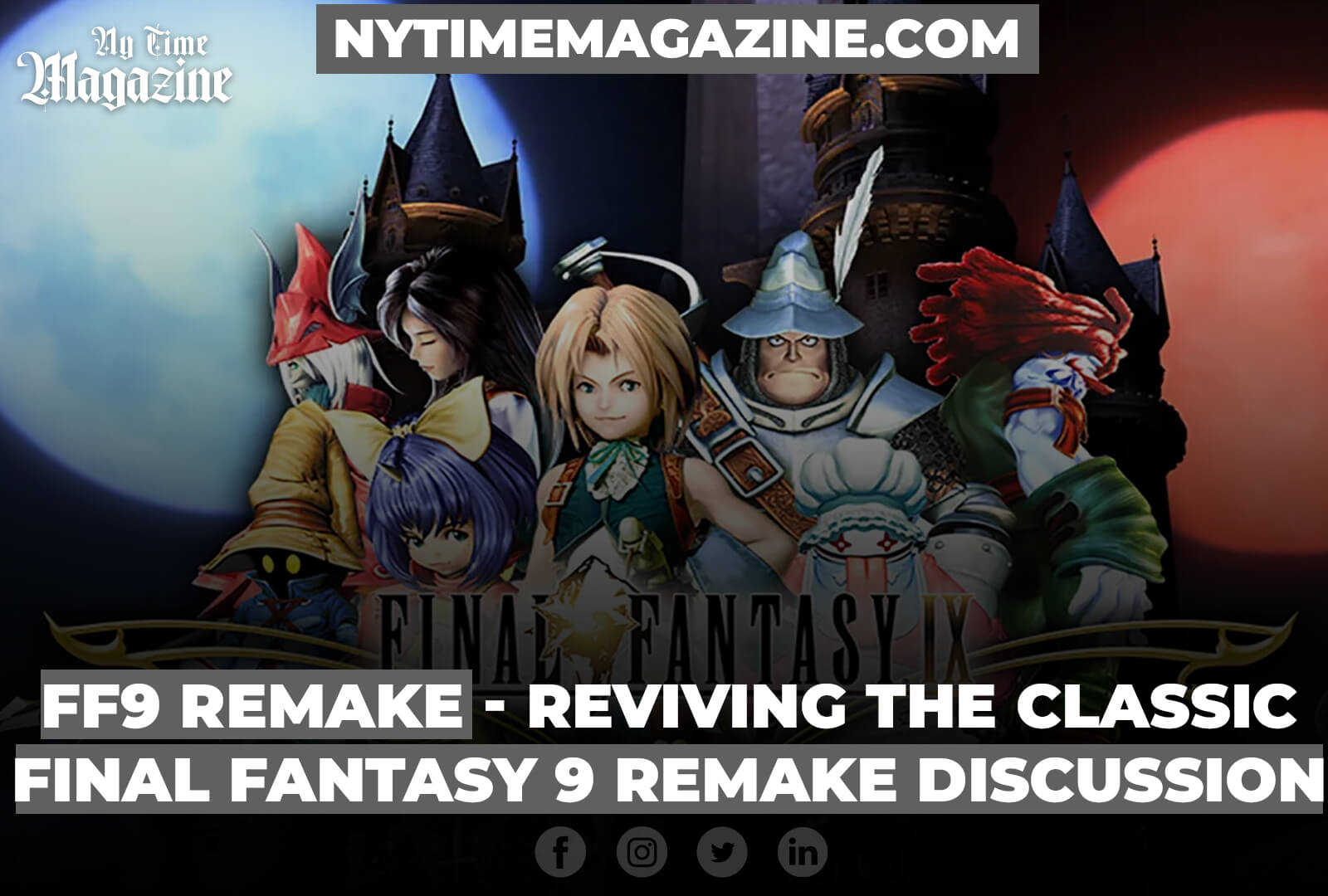 FF9 REMAKE REVIVING THE CLASSIC FINAL FANTASY 9 REMAKE DISCUSSION