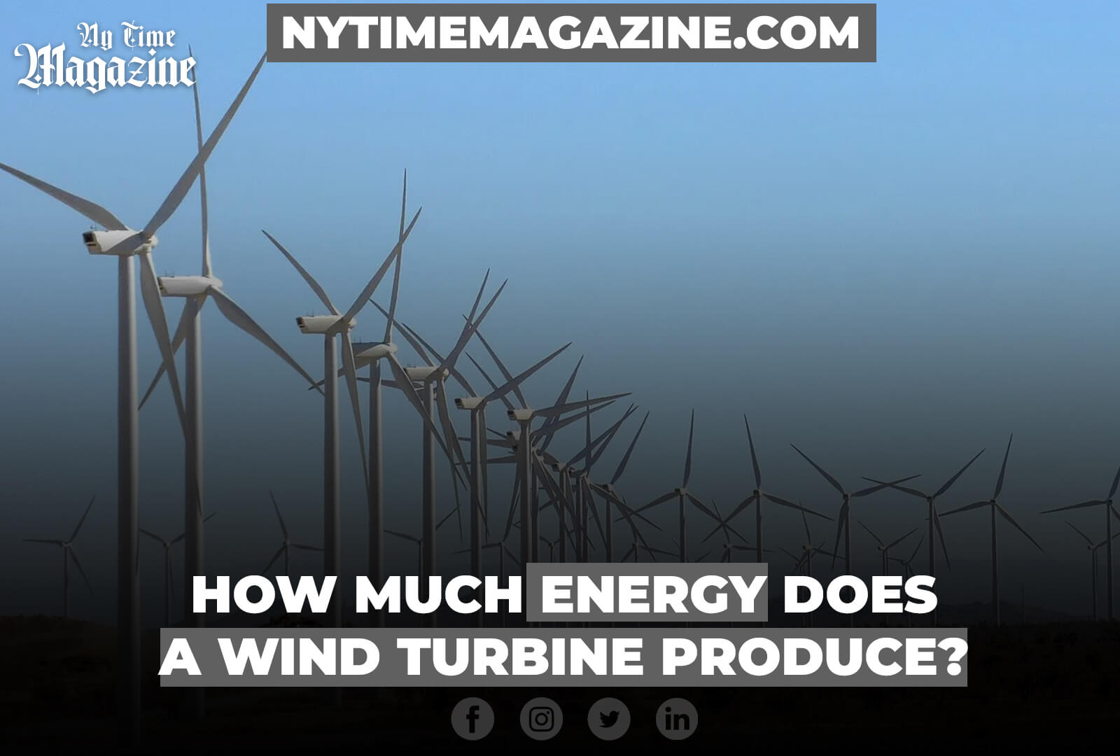 HOW MUCH ENERGY DOES A WIND TURBINE PRODUCE?