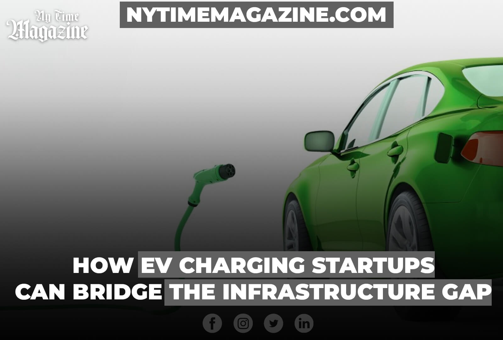 How EV Charging Startups Can Bridge the Infrastructure Gap