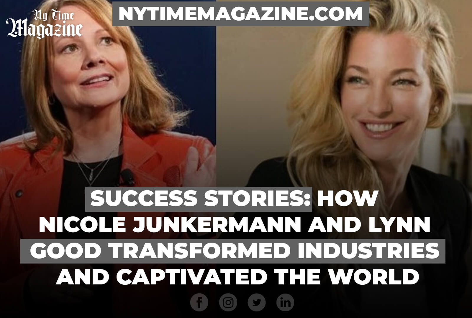 SUCCESS STORIES: HOW NICOLE JUNKERMANN AND LYNN GOOD TRANSFORMED INDUSTRIES AND CAPTIVATED THE WORLD
