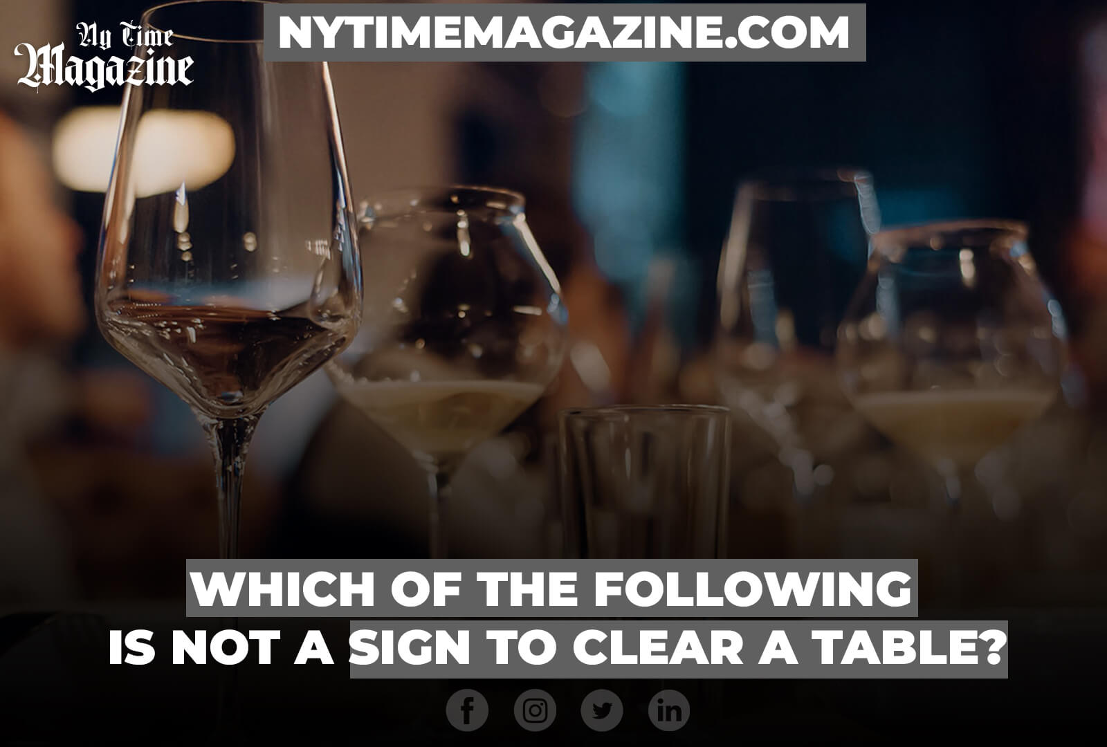 WHICH OF THE FOLLOWING IS NOT A SIGN TO CLEAR A TABLE?