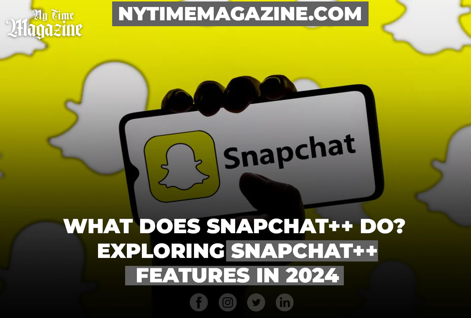 What Does Snapchat++ Do? Exploring Snapchat++ Features in 2024