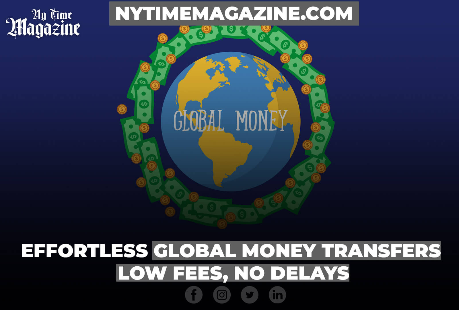 Effortless Global Money Transfers: Low Fees, No Delays