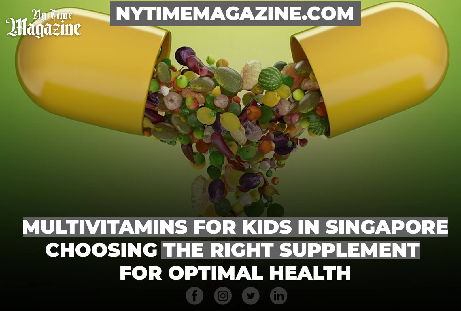 Multivitamins for Kids in Singapore: Choosing the Right Supplement for Optimal Health