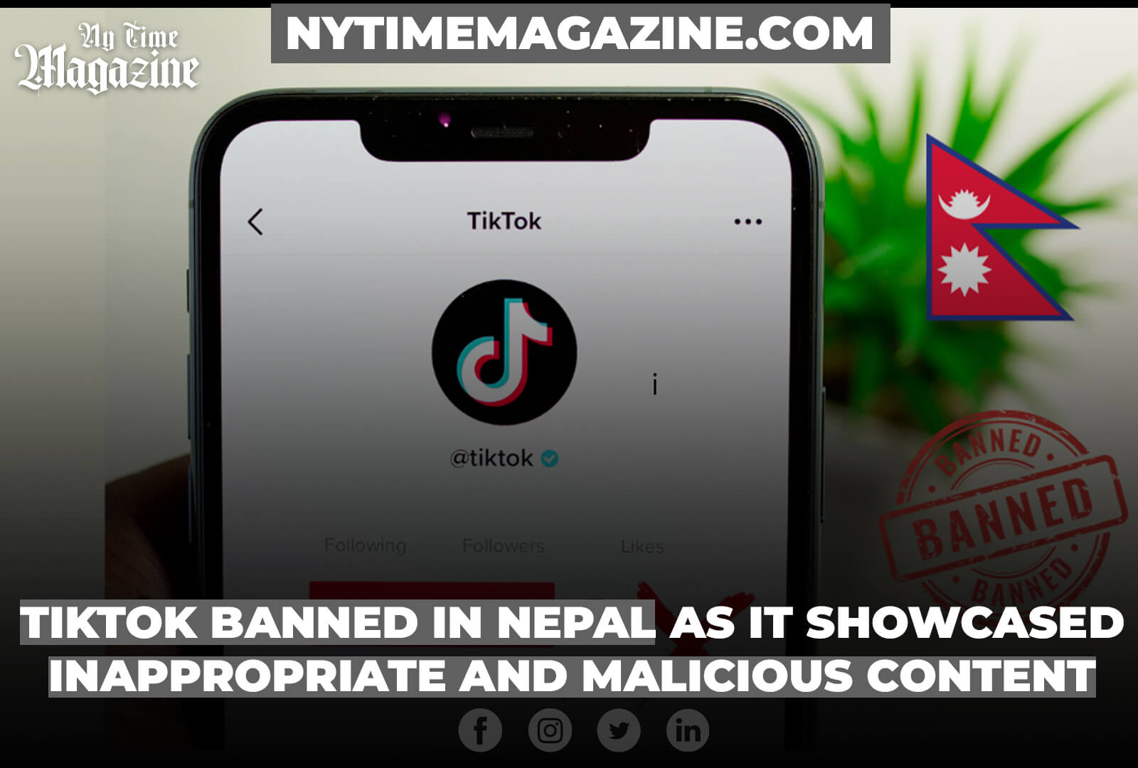 TikTok Banned in Nepal as It Showcased Inappropriate and Malicious Content